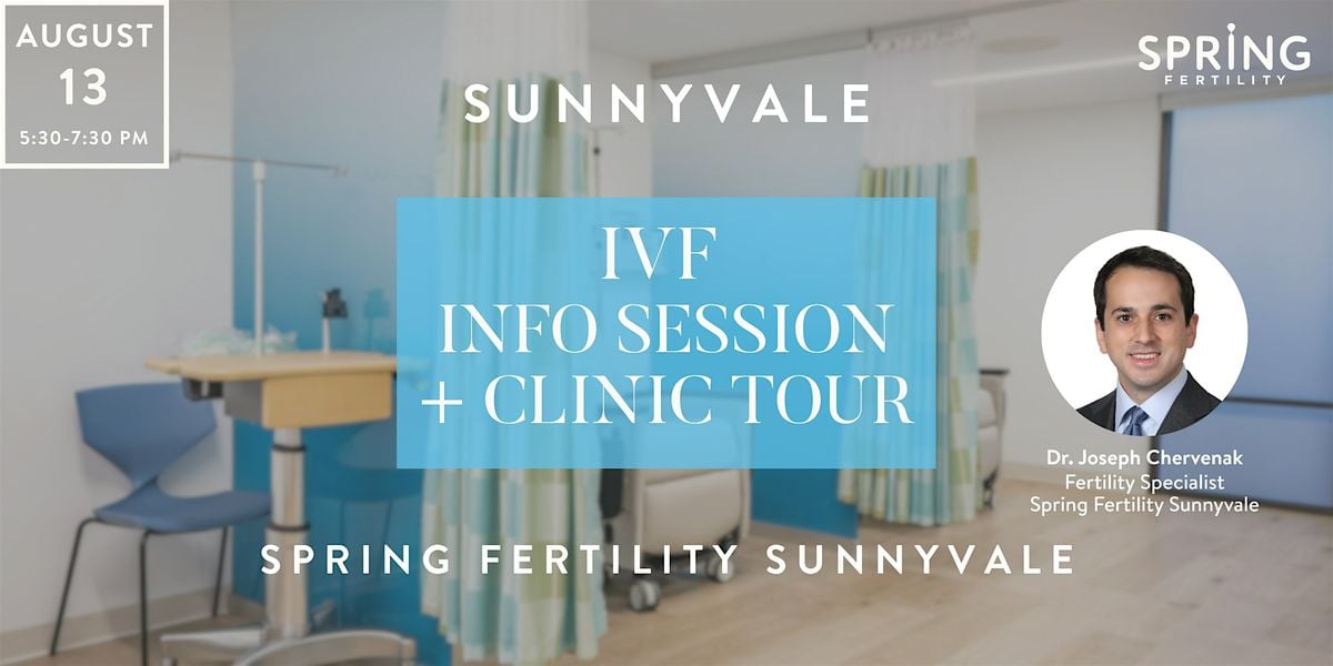 IVF Info Session + Spring Fertility Sunnyvale Clinic Tour, 13 August | Event in Sunnyvale | AllEvents