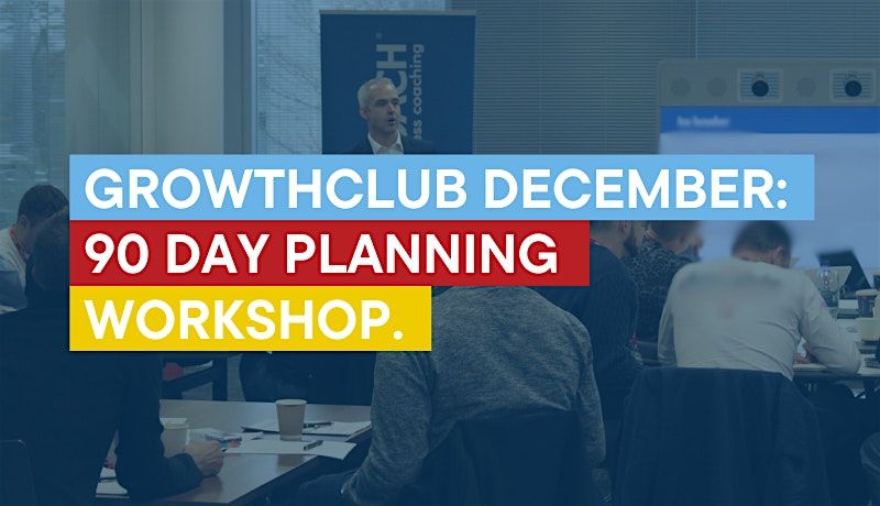 BUSINESS PLANNING WORKSHOP DECEMBER: How To Create a Robust 90-day Plan, 11 December | Event in Cosham | AllEvents