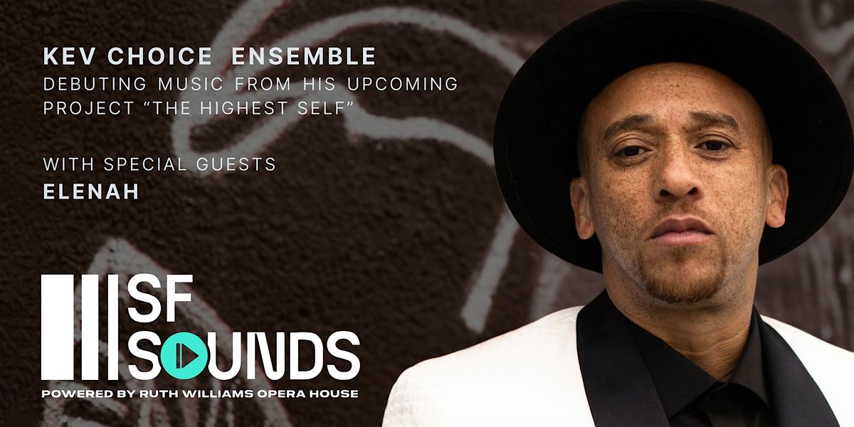 SF Sounds Presents: Kev Choice Ensemble and Elenah, 30 September | Event in San Francisco | AllEvents
