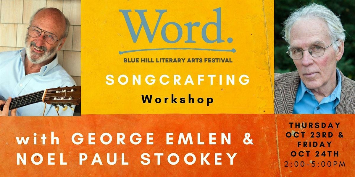 Songcrafting: A workshop with Noel Paul Stookey and George Emlen, 23 October | Event in Blue Hill | AllEvents
