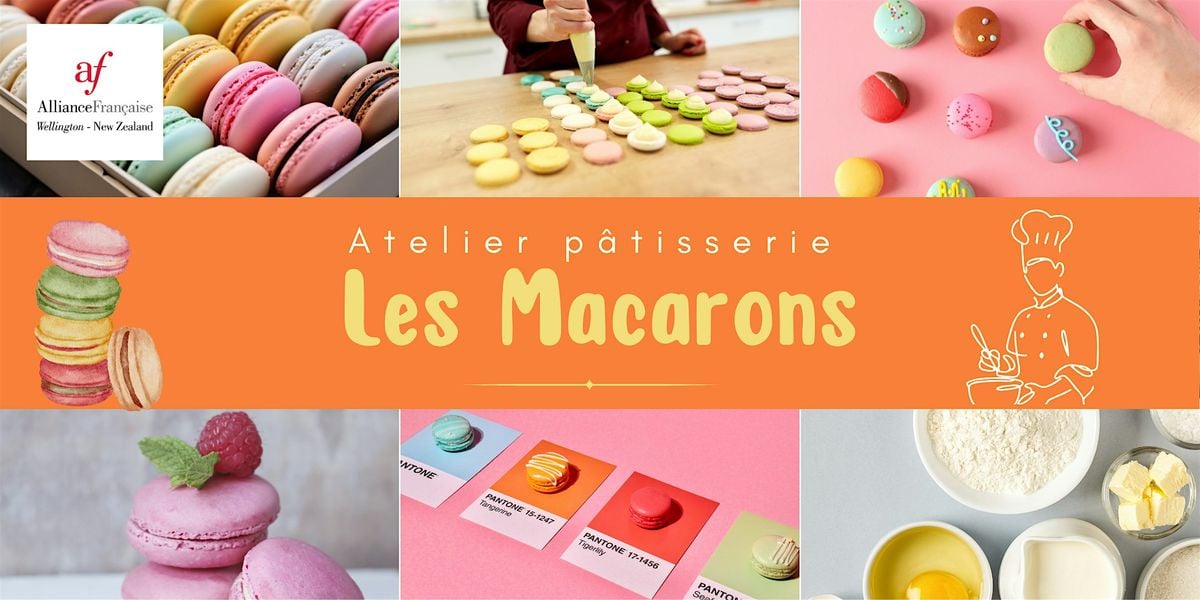 French Baking Workshop - Les Macarons, 8 November | Event in Wellington | AllEvents