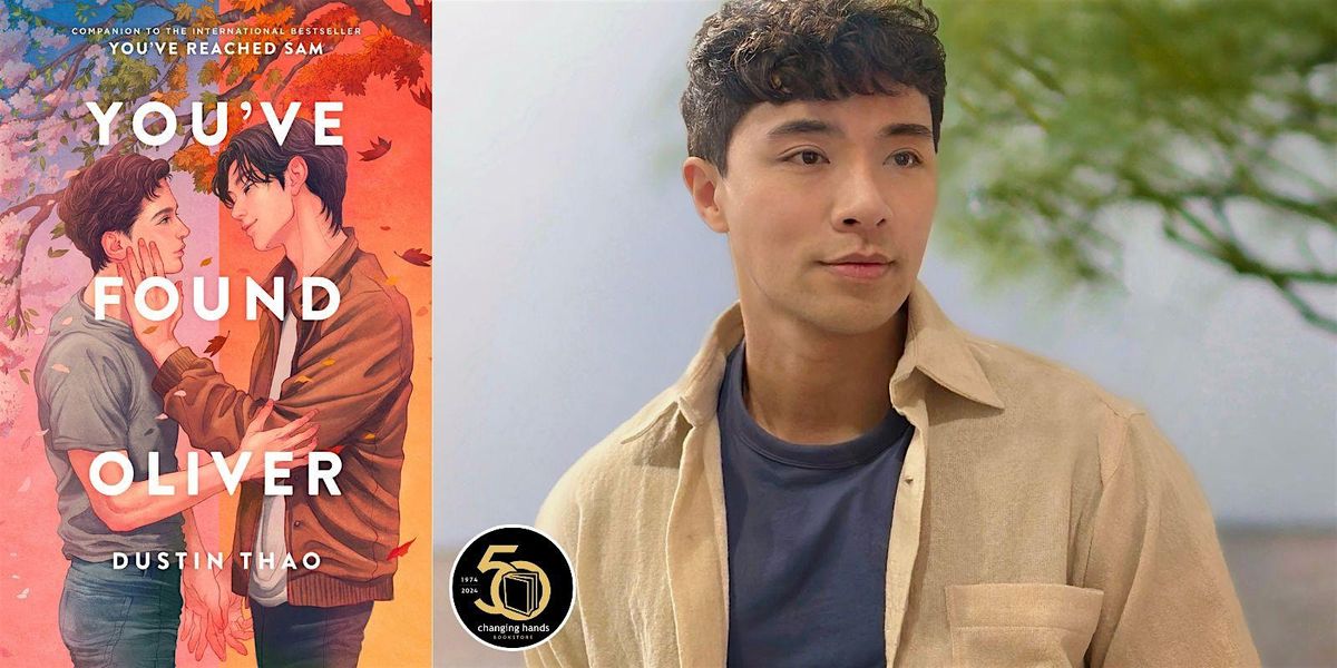 Dustin Thao: You've Found Oliver, 2 October | Event in Tempe | AllEvents