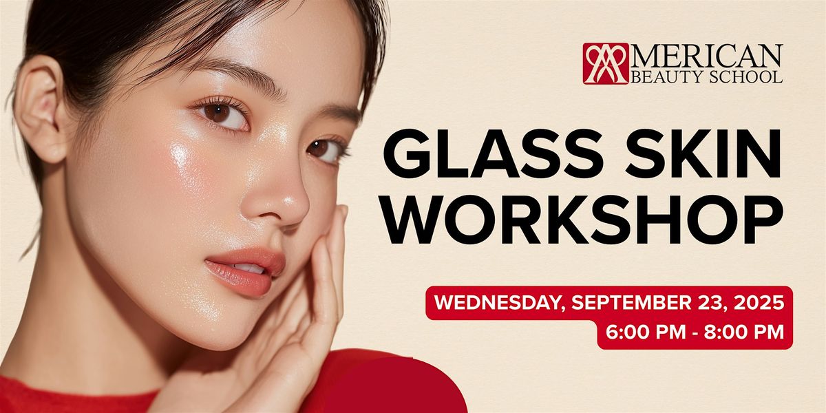 Glass Skin Workshop, 23 September | Event in The Bronx | AllEvents