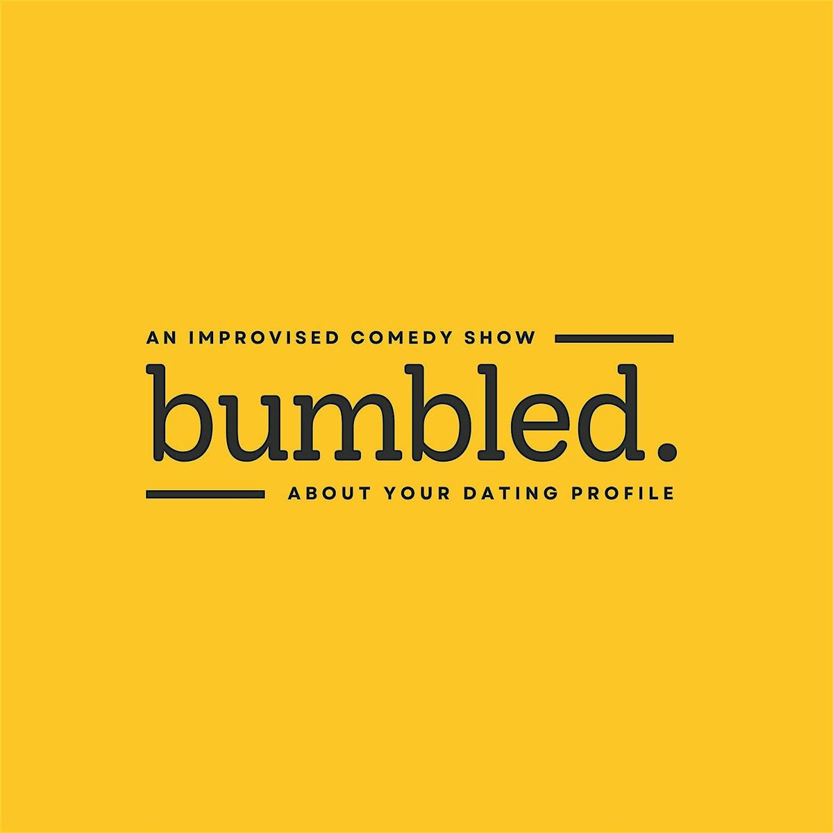 Bumbled! An Improvised Comedy Show About Your Dating Profile!, 20 August | Event in San Diego | AllEvents