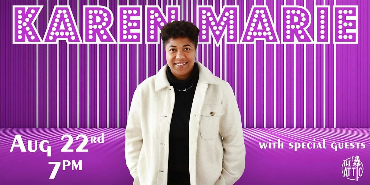 Doing the Most with Karen Marie at The Attic Comedy Club, Columbus, Ohio, 22 August | Event in Columbus | AllEvents