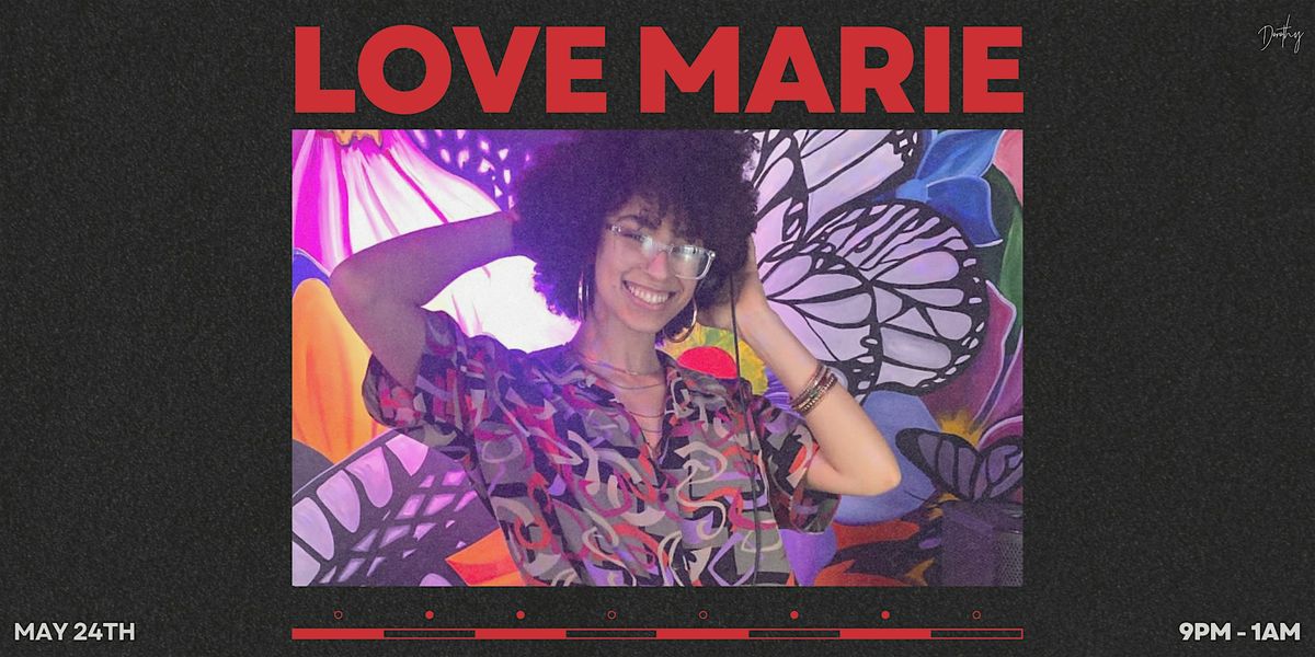 Love Marie at Dorothy, 24 May | Event in Chicago | AllEvents