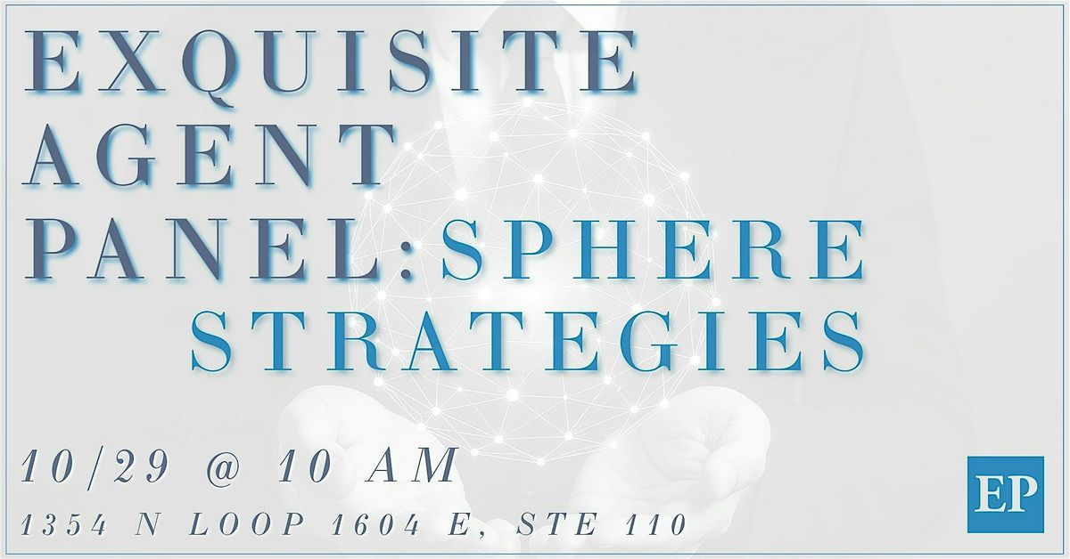 Exquisite Agent Panel: Sphere Strategies, 29 October | Event in San Antonio | AllEvents