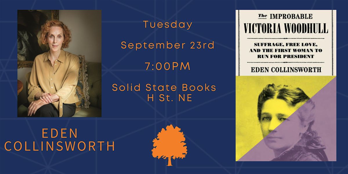 Eden Collinsworth - The Improbable Victoria Woodhull, 23 September | Event in Washington | AllEvents