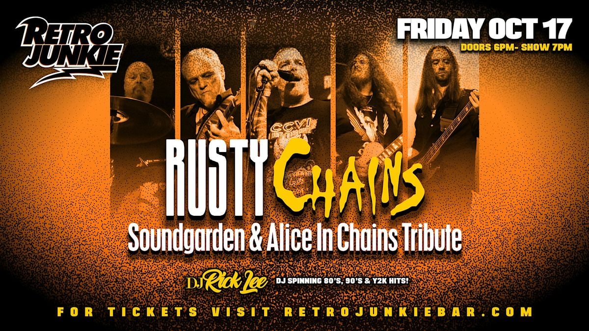 RUSTY CHAINS (Alice in Chains + Soundgarden Tribute)... LIVE @ Retro Junkie, 17 October | Event in Walnut Creek
