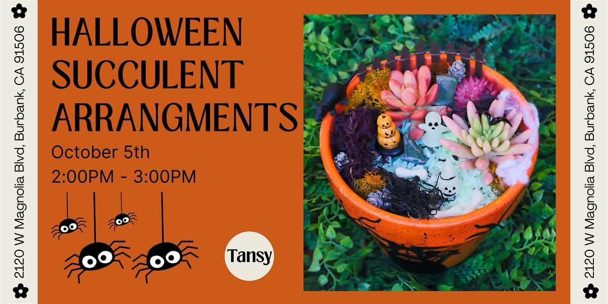 Halloween Succulent Arrangement Workshop | Event in Burbank | AllEvents