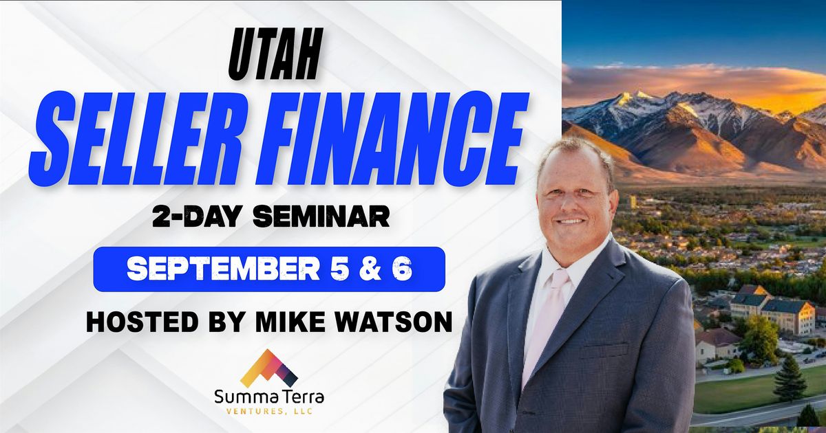 Utah Seller Finance Seminar 2-Day, 5 September | Event in Lehi | AllEvents