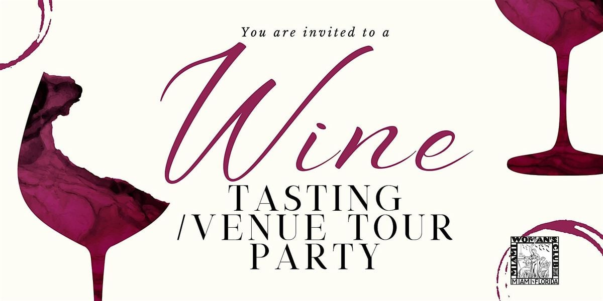 Wine Tasting and Tour Event at the Miami Womans Club, 19 August | Event in Miami | AllEvents