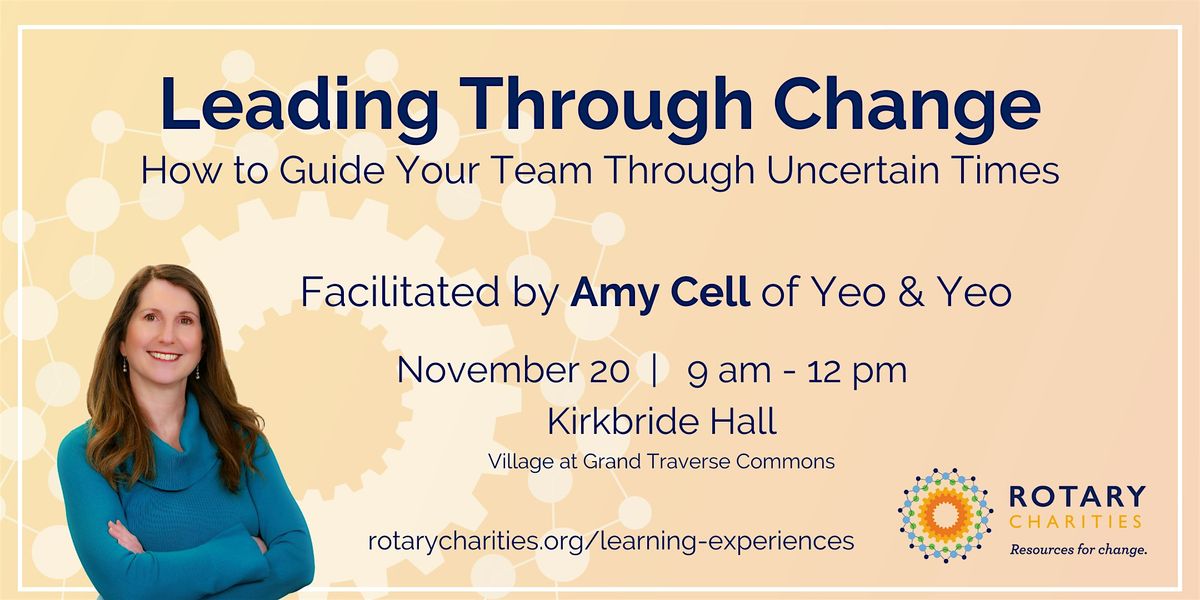Leading Through Change: How to Guide Your Team Through Uncertain Times, 20 November | Event in Traverse City