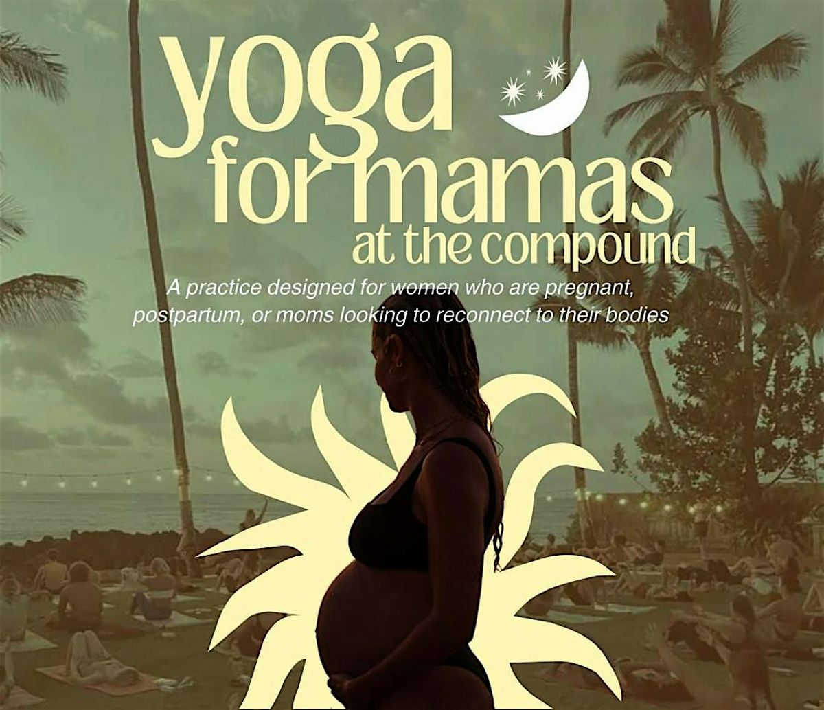 Sunset Yoga for Mamas w/ Live Music at the Compound North Shore, 7 August | Event in Haleiwa | AllEvents