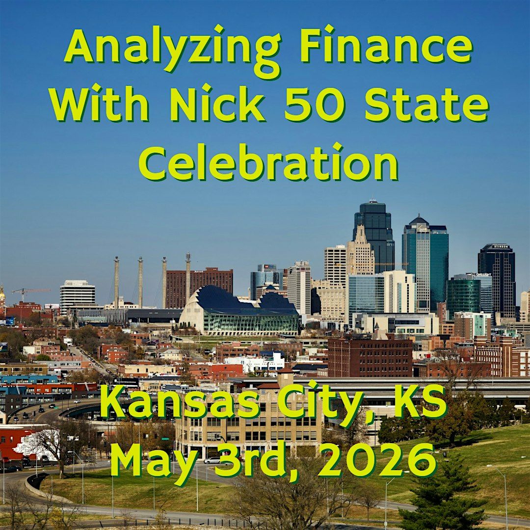 Analyzing Finance with Nick 50 States Visited Celebration, 3 May | Event in Kansas City | AllEvents