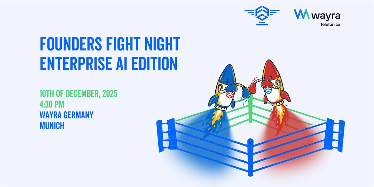 Founders Fight Night: WAYRA × O2 Telefónica — Enterprise AI, Built to ...