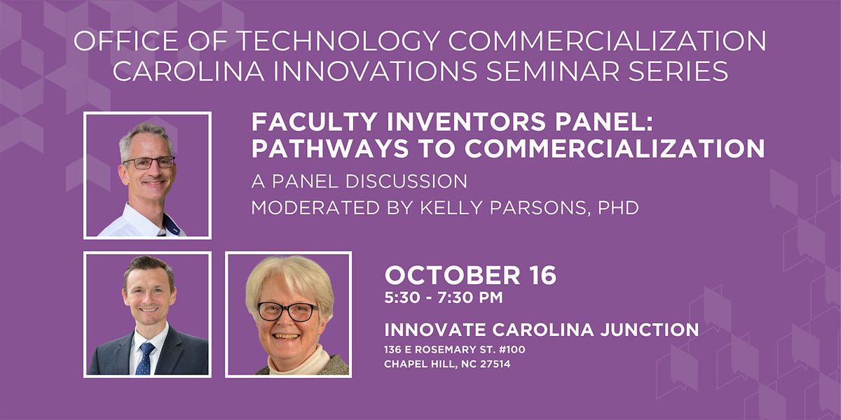 OTC Seminar Series, Faculty Inventors Panel: Pathways to Commercialization, 16 October | Event in Chapel Hill