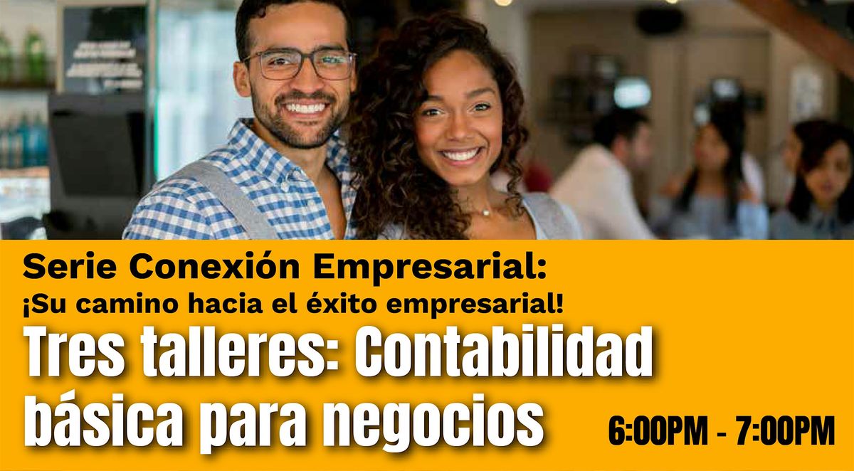 Serie Conexión Empresarial Tres talleres: Contabilidad básica para negocios | Event in Wenatchee | AllEvents