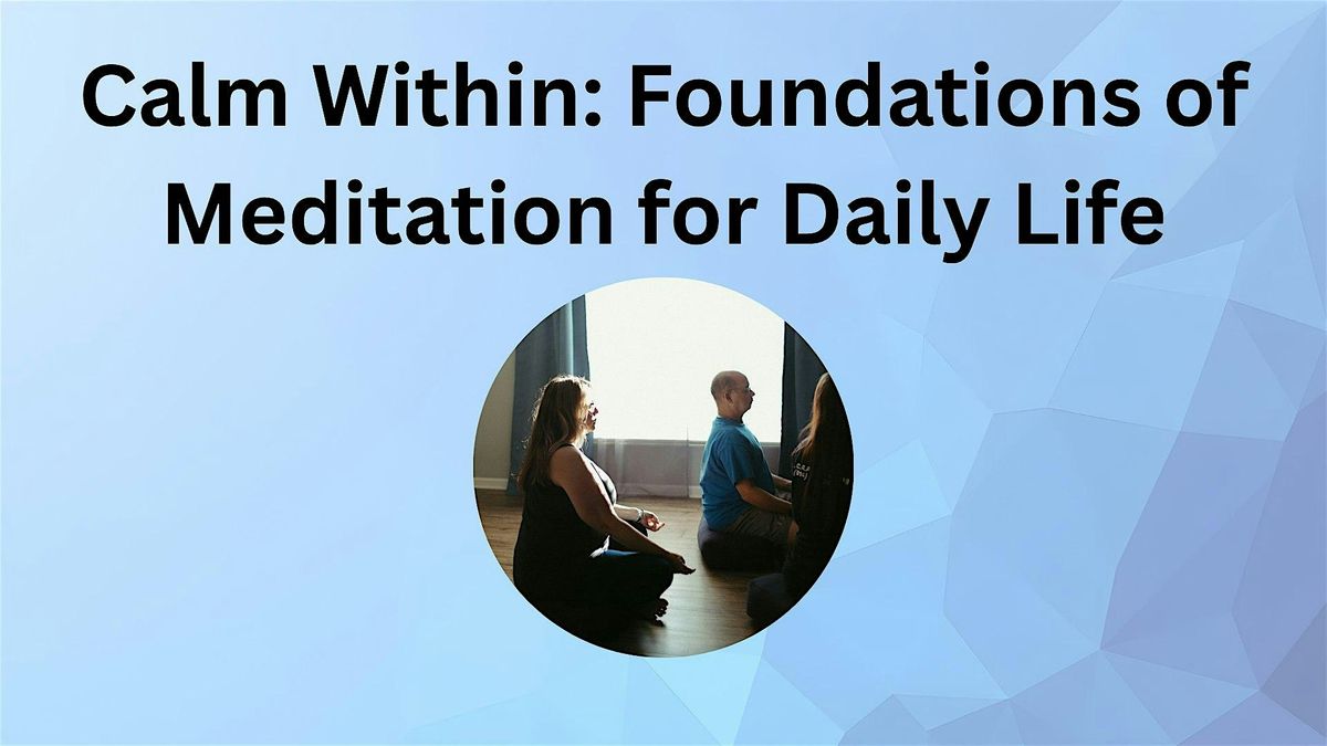 Calm Within: Foundations of Meditation for Daily Life, 8 November | Event in Gahanna | AllEvents