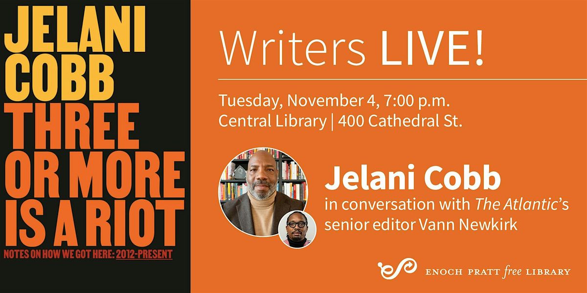 Jelani Cobb: "Three or More is a Riot", 4 November | Event in Baltimore | AllEvents