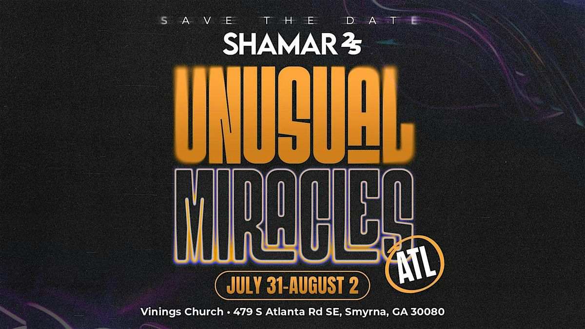 Shamar 25' - Unusual Miracles, 31 July | Event in Smyrna | AllEvents