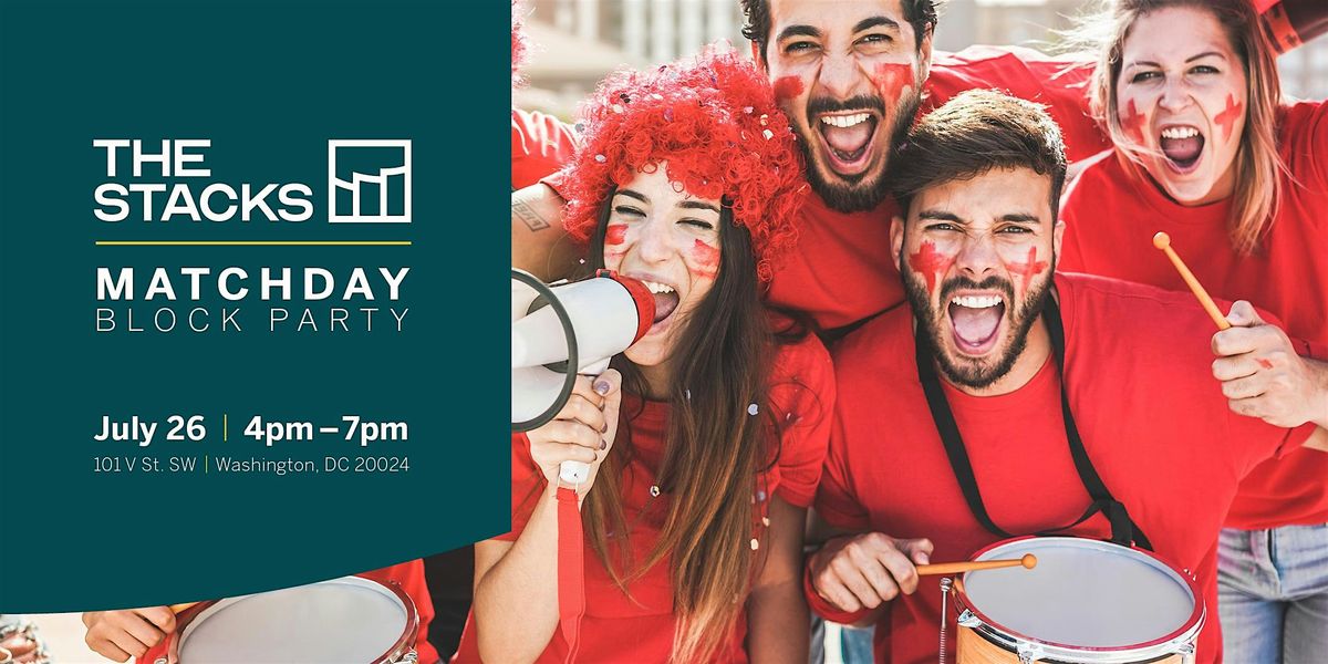 The Stacks Matchday Block Party, 26 July | Event in Washington | AllEvents
