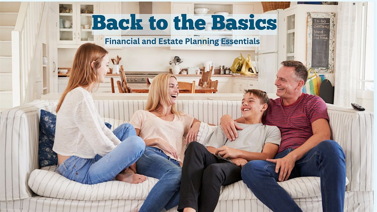 Back to the Basics - Financial and Estate Planning Essentials, 21 August | Event in Houston | AllEvents
