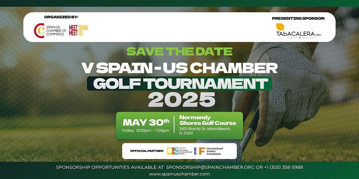 V SPAIN-US CHAMBER GOLF TOURNAMENT 2025, 30 May | Event in Miami Beach | AllEvents