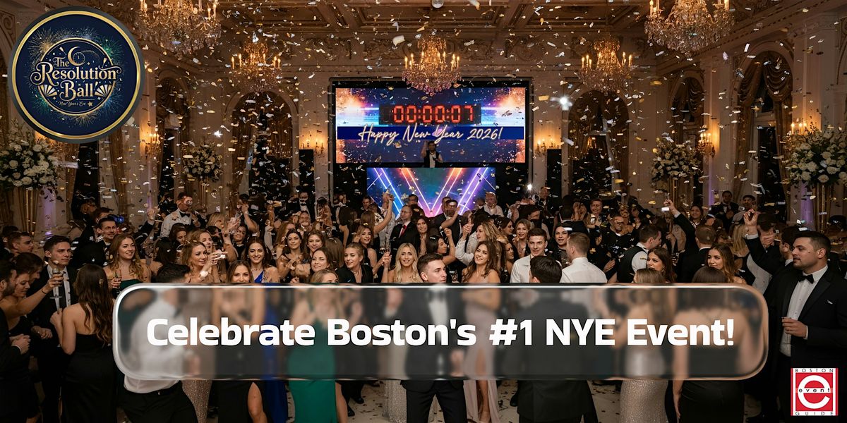 Boston New Years Eve Party | The Resolution Ball 2025–2026