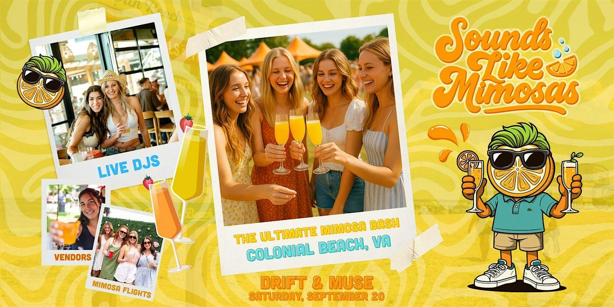 Sounds Like Mimosas: The Ultimate Mimosa Festival in Colonial Beach, 20 September | Event in Colonial Beach