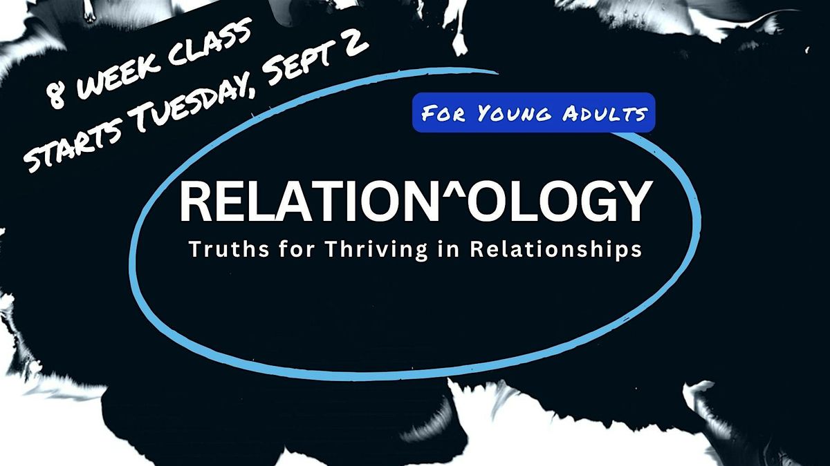 RELATION^OLOGY: Truths for Thriving in Relationships (YA), 2 September | Event in Franklin | AllEvents