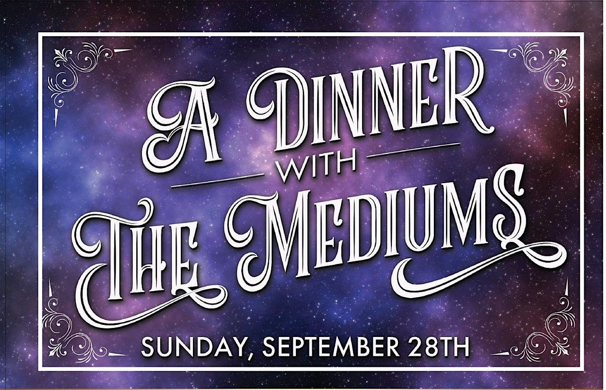 A Dinner with The Mediums, 28 September | Event in Tallmadge | AllEvents