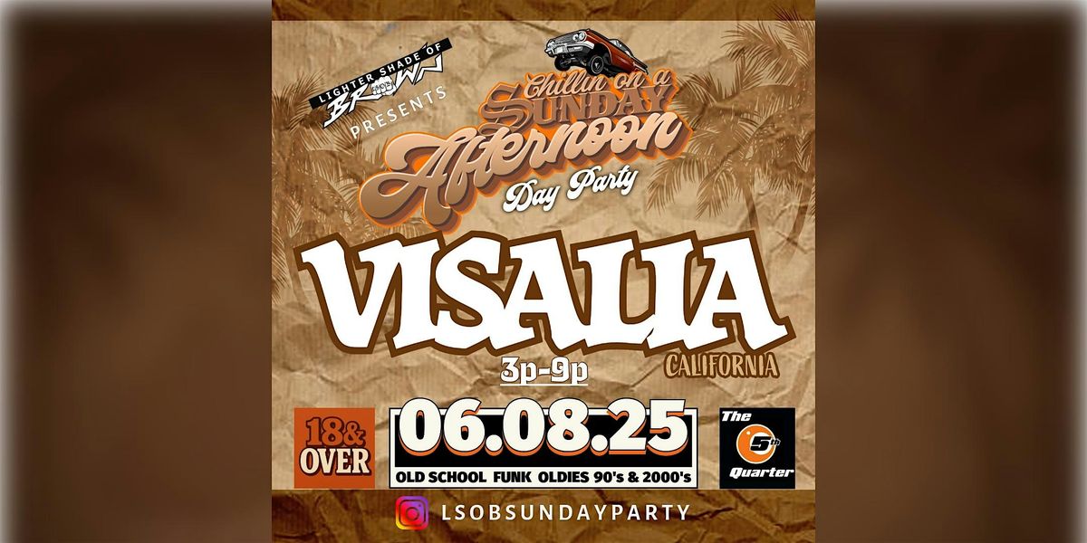 Chillin' On A Sunday Afternoon Day Party | Visalia Ca., 8 June | Event in Visalia | AllEvents