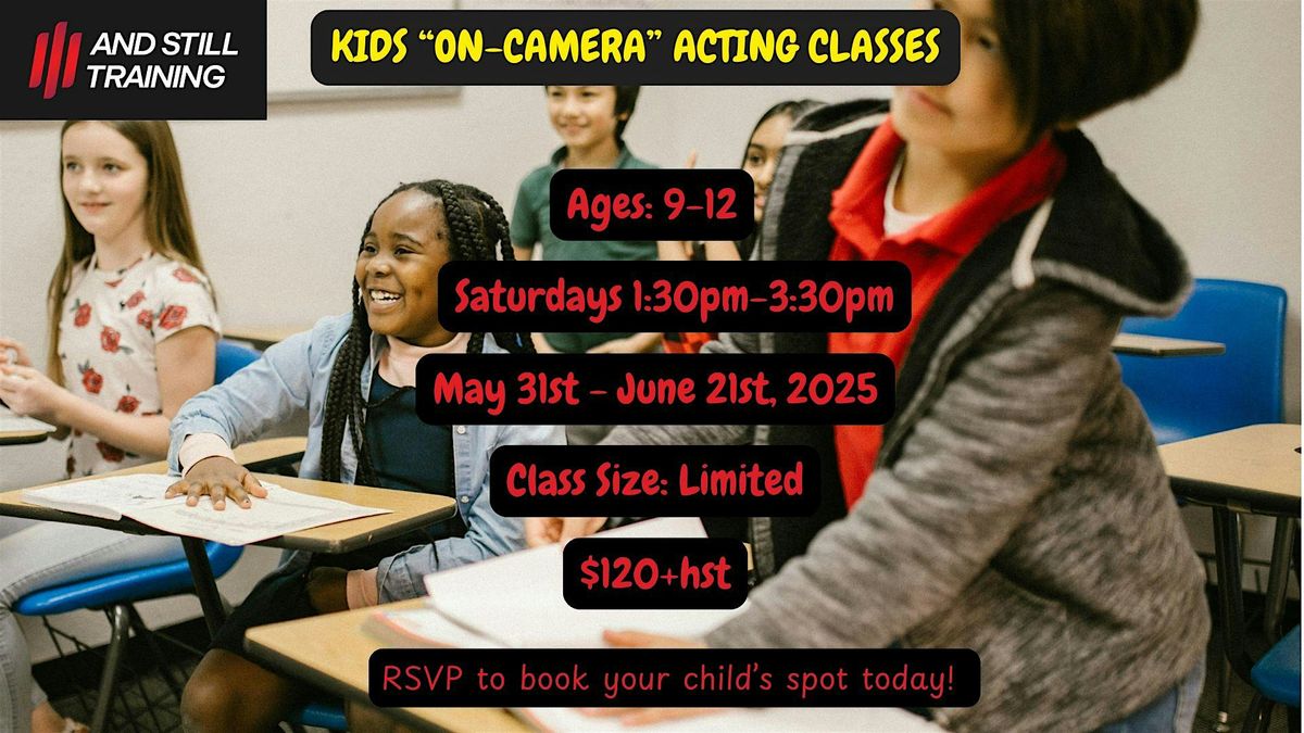 KIDS "ON CAMERA" ACTING CLASSES, 31 May | Event in Toronto | AllEvents
