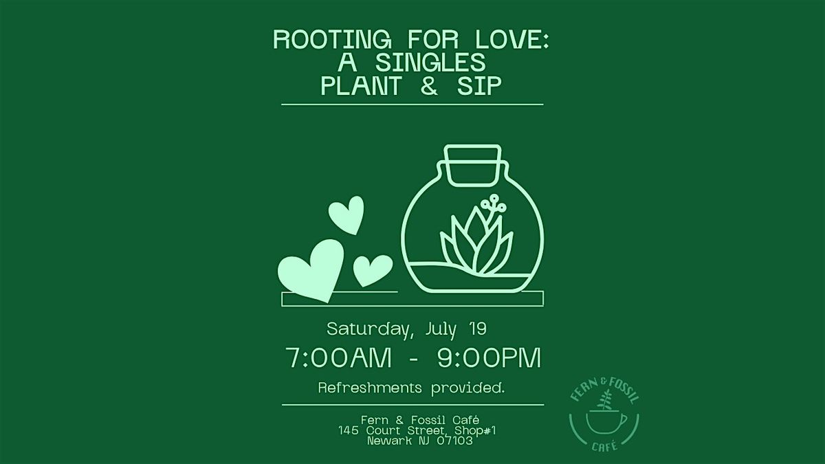 Rooting for Love: A Singles Plant & Sip, 19 July | Event in Newark | AllEvents