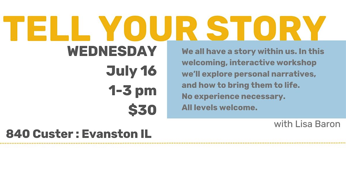 Tell Your Story, 16 July | Event in Evanston | AllEvents