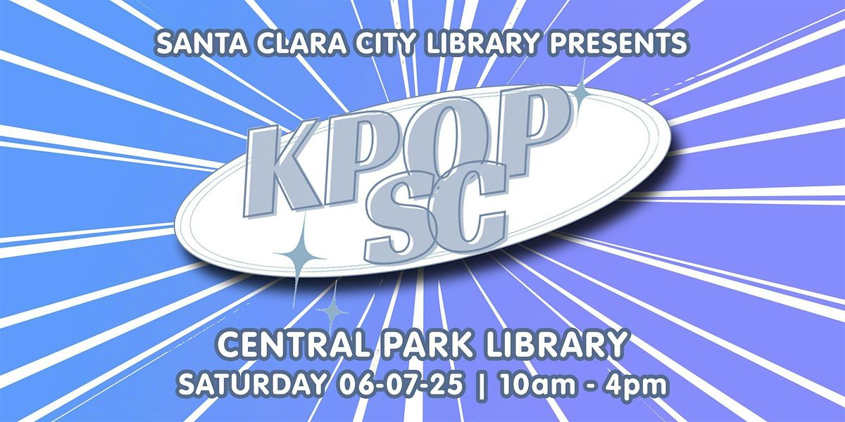 KPOP SC at Santa Clara City Library, 7 June | Event in Santa Clara | AllEvents