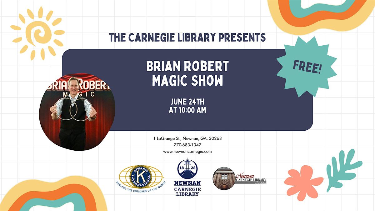 Brian Robert Magic Show, 24 June | Event in Newnan | AllEvents