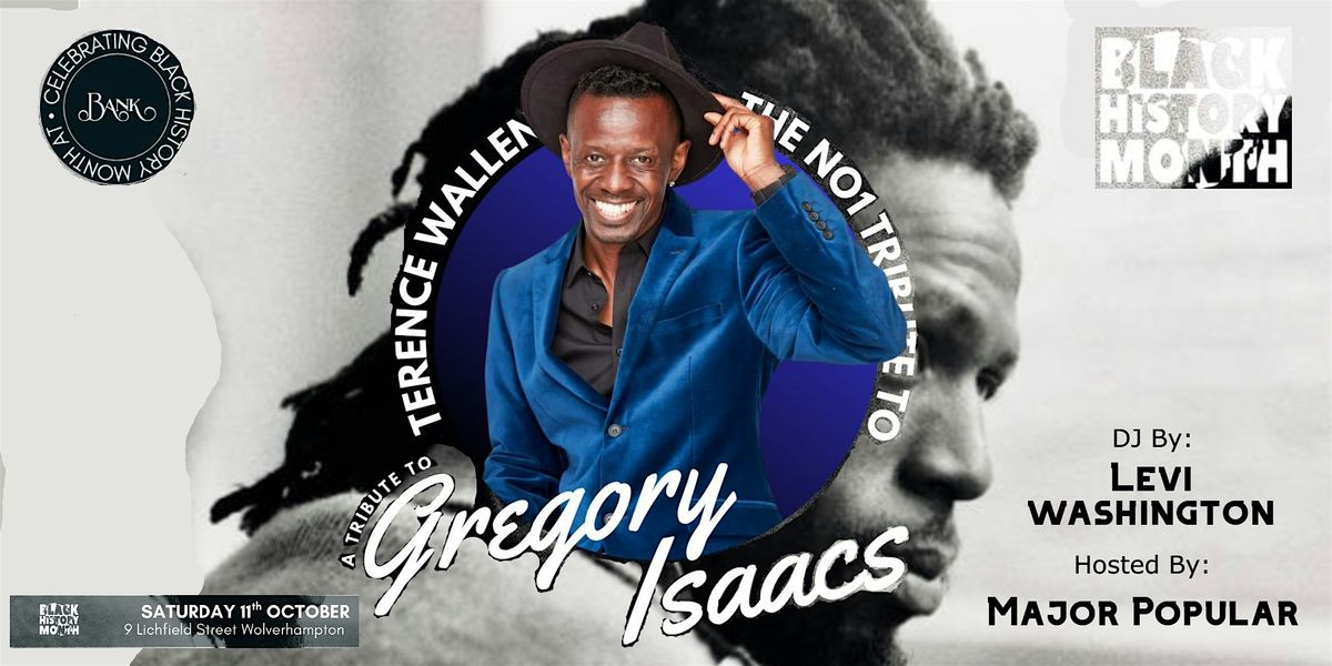 Terence Wallen - A Tribute To Gregory Isaac, 11 October | Event in Wolverhampton | AllEvents