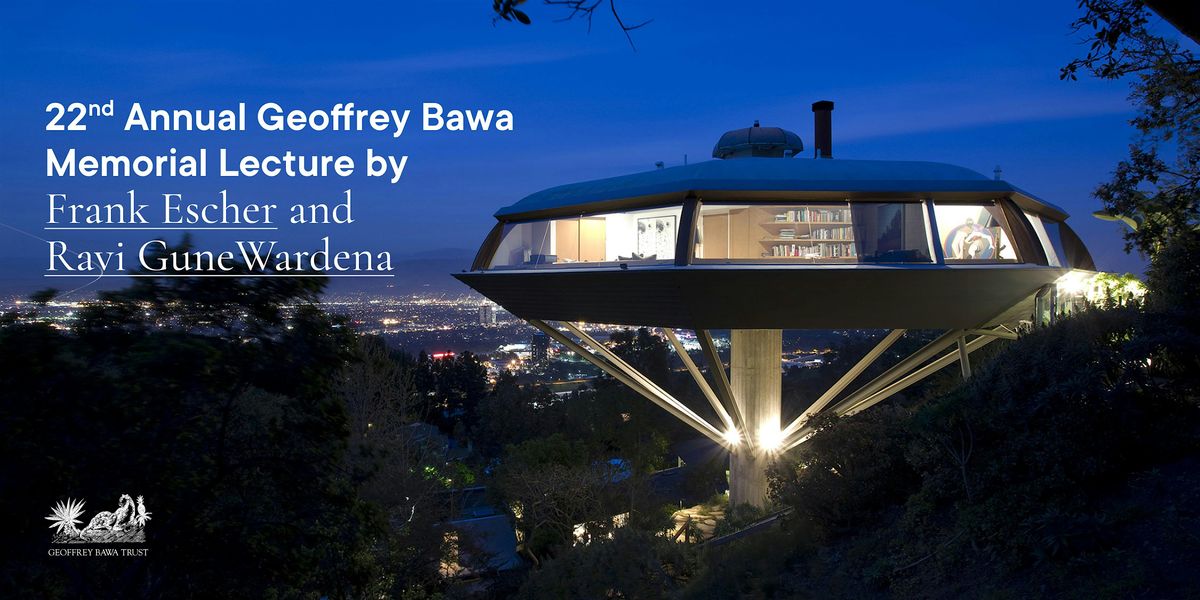 Geoffrey Bawa Memorial Lecture by  Frank Escher and  Ravi GuneWardena, 24 July | Event in Colombo | AllEvents