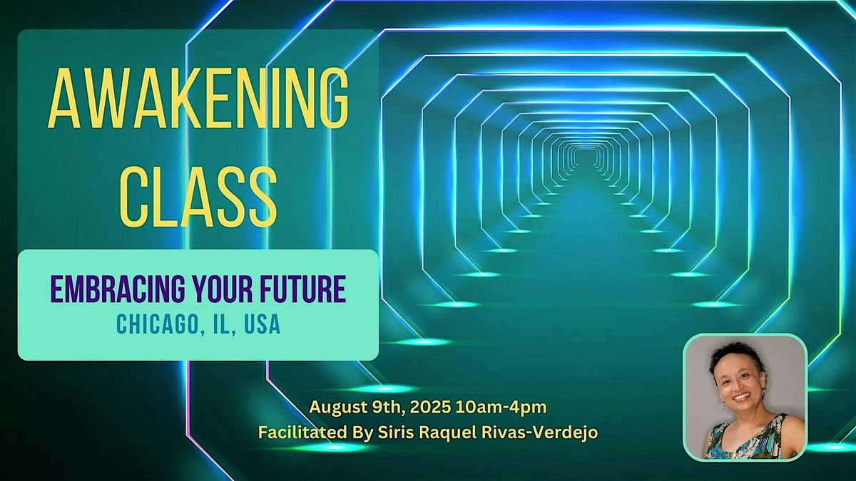 Embracing Your Future - Awakening Class, 9 August | AllEvents