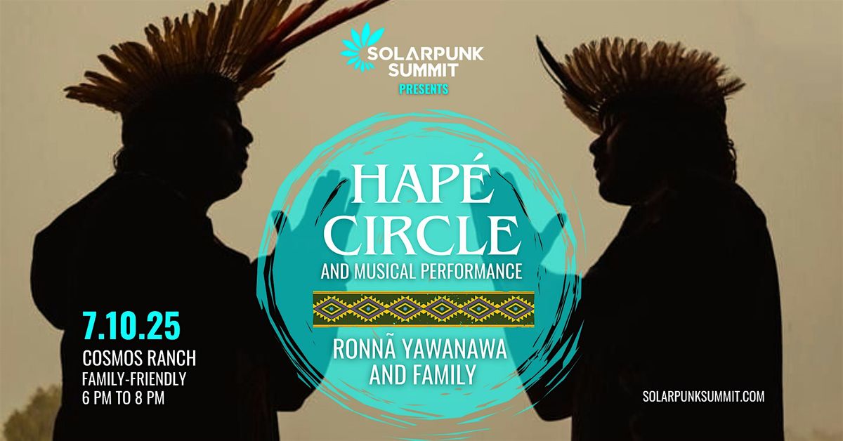 Solarpunk Summit Presents: Yawanawa Hapé Circle and Musical Performance, 10 July | Event in Austin | AllEvents