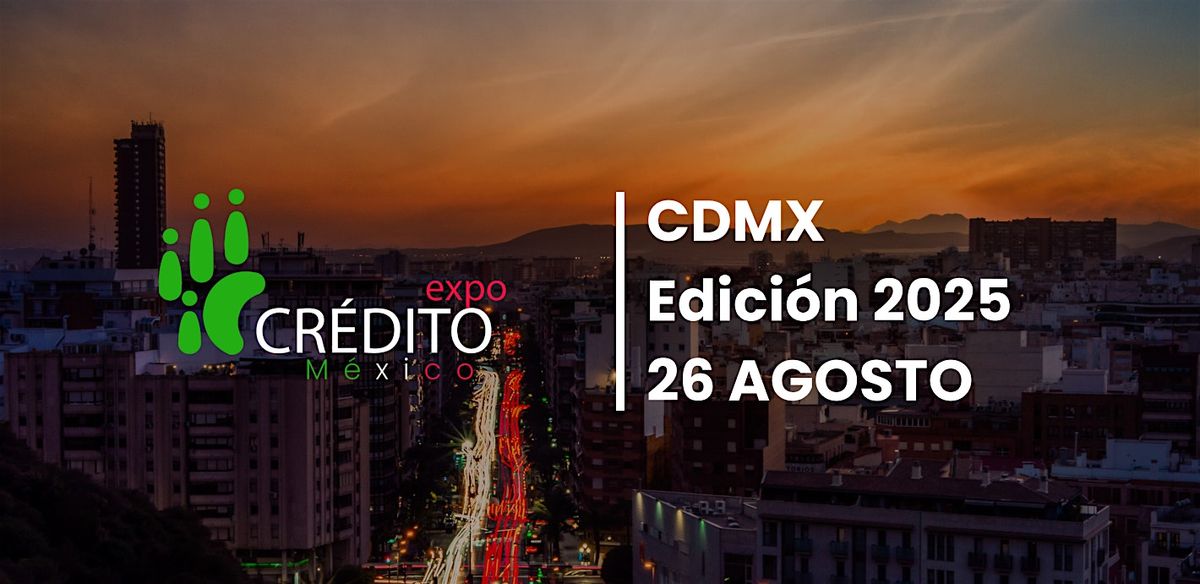 EXPO CRÉDITO CDMX, 26 August | Event in Ciudad de México | AllEvents