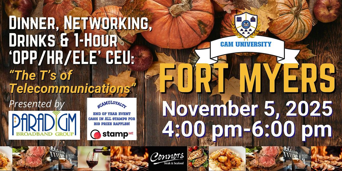 CAM U FORT MYERS Educational Happy Hour, Dinner, and 1-Hour CEU at Connors, 5 November | Event in Fort Myers