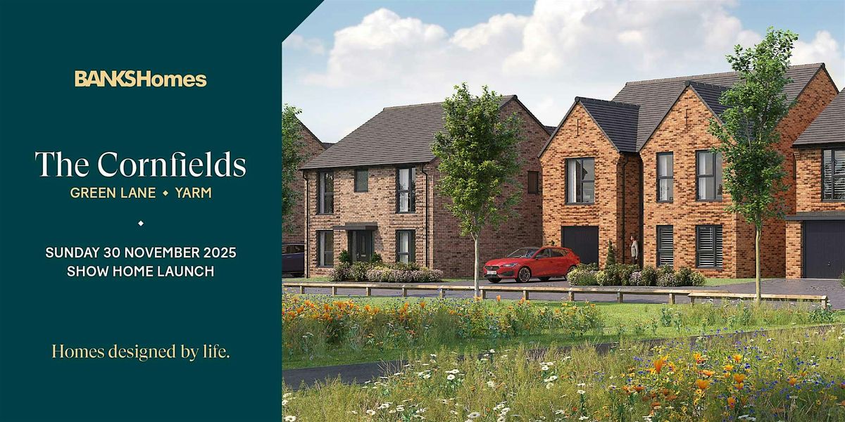 The Cornfields Showhome Sunday Launch – Sheraton & Hawthorne Homes, 30 November | Event in Yarm | AllEvents