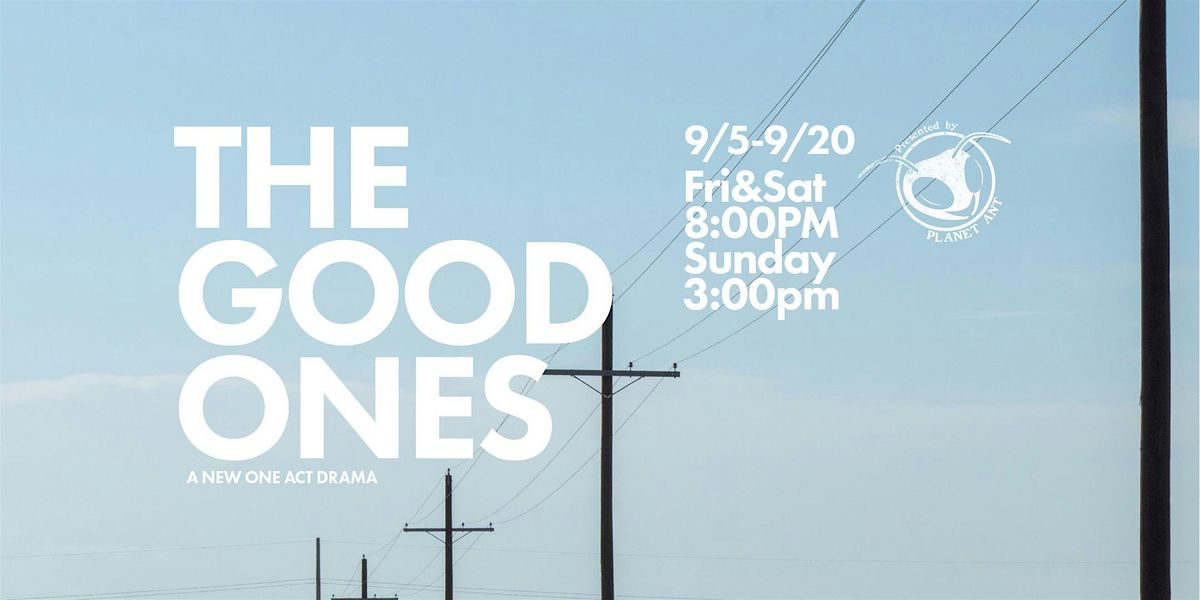 THEATER | The Good Ones —A WORLD PREMIERE play from the Farm Team, 5 September | Event in Hamtramck | AllEvents