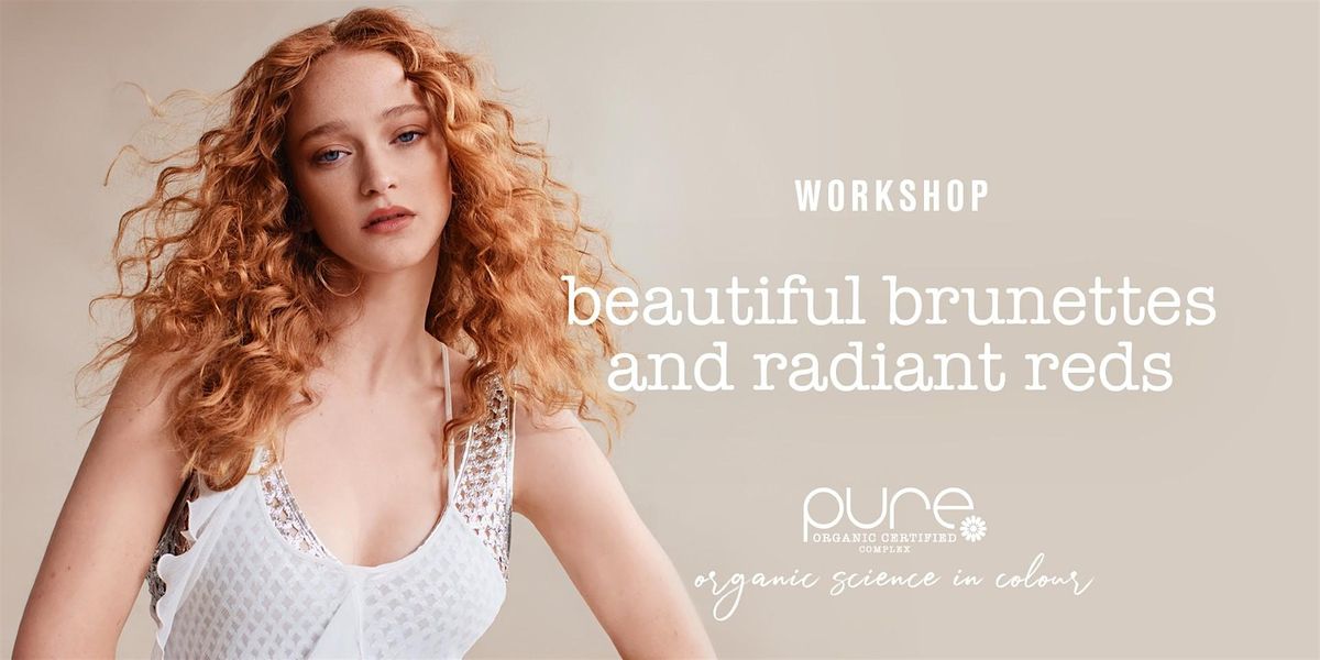 PURE - Beautiful Brunettes & Radiant Reds Theory Workshop - Melbourne, VIC, 8 December | Event in Melbourne