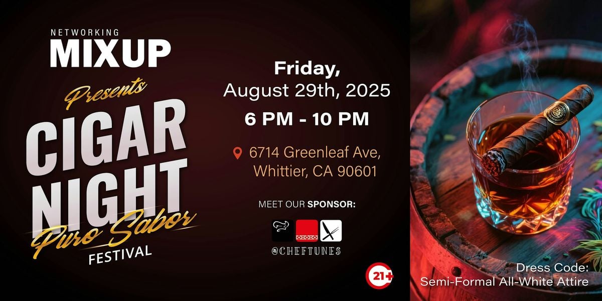 Networking MixUp Cigars Night “Puro Sabor” Festival, 29 August | Event in Whittier | AllEvents