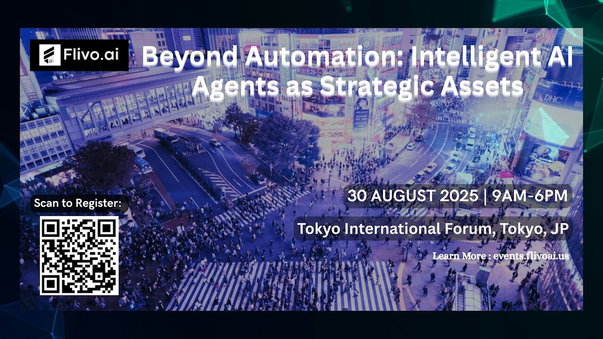 Beyond Automation: Intelligent AI Agents as Strategic Assets, 30 August | Event in Chiyoda City | AllEvents