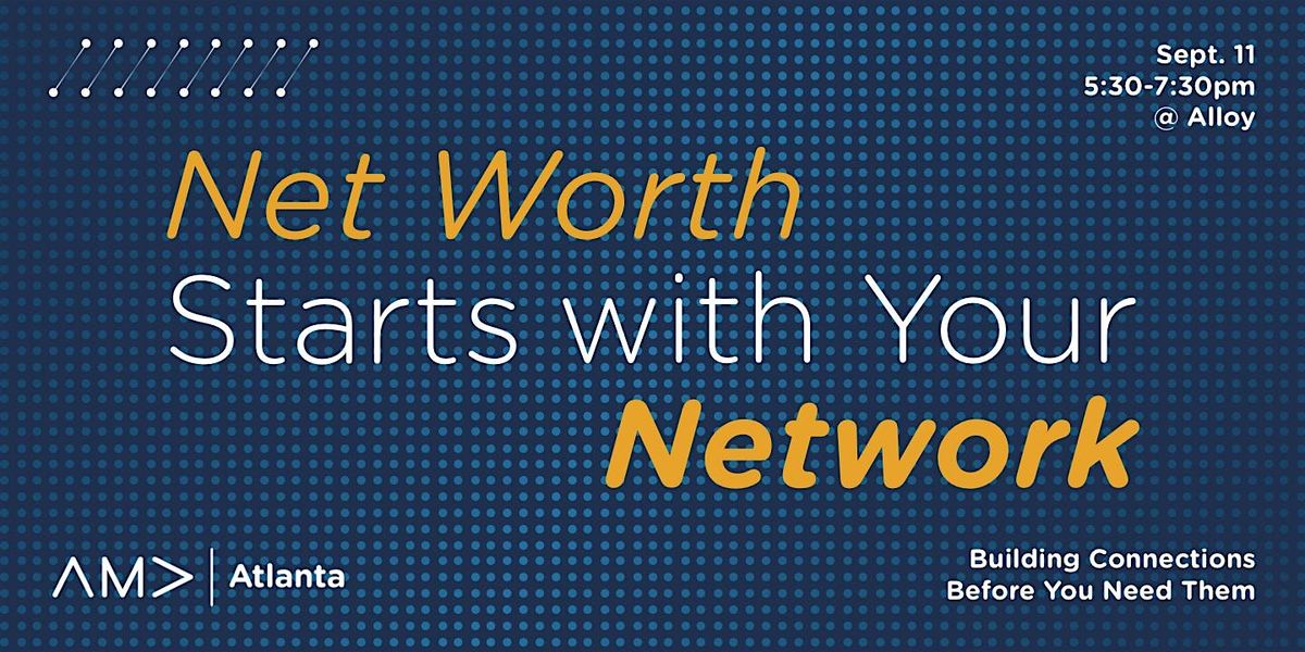 Building Connections Before You Need Them, 11 September | Event in Atlanta | AllEvents